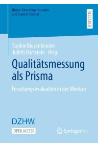 Qualitätsmessung als Prisma  - Forschungsevaluation in der Medizin