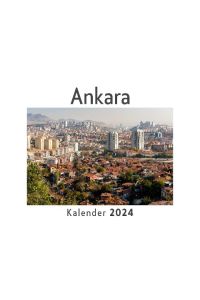 Ankara (Wandkalender 2024, Kalender DIN A4 quer, Monatskalender im Querformat mit Kalendarium, Das perfekte Geschenk)