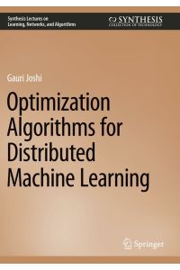 Optimization Algorithms for Distributed Machine Learning