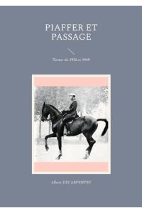 Piaffer et passage  - Textes de 1932 et 1949
