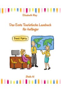 Lerne Englisch unterwegs - Das Erste Touristische Lesebuch für Anfänger  - Stufe A1 Zweisprachig mit Englisch-deutscher Übersetzung