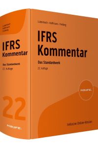 Haufe IFRS-Kommentar 22. Auflage  - Das Standardwerk bereits in der 22. Auflage - neu inkl. Erstkommentierung des IFRS S1 und IFRS S2