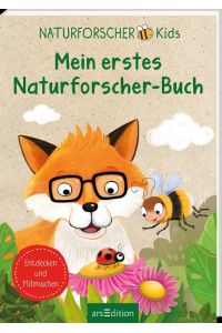 Naturforscher-Kids - Mein erstes Naturforscher-Buch  - Entdecken und Mitmachen