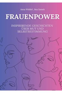 Frauenpower  - Inspirierende Geschichten über Mut und Selbstbestimmung