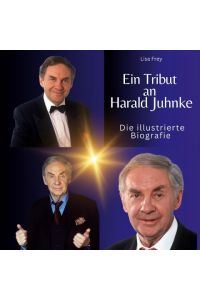 Ein Tribut an Harald Juhnke  - Die illustrierte Biografie