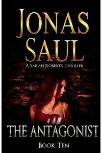 The Antagonist  - A Sarah Roberts Thriller Book 10
