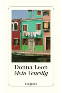 Mein Venedig  - Ausgewählte Geschichten aus dem Band 'Über Venedig, Musik, Menschen und Bücher'