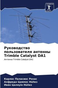 Rukowodstwo pol'zowatelq antenny Trimble Catalyst DA1  - Antenna Trimble Catalyst DA1