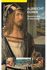 Albrecht Dürer  - Spurensuche in Nürnberg