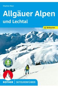 Allgäuer Alpen und Lechtal  - 52 Skitouren
