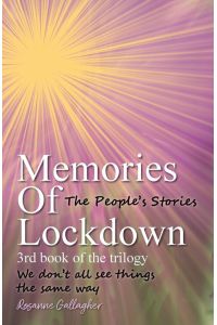 Memories of Lockdown Book 3 - The People's Stories