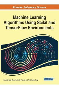 Machine Learning Algorithms Using Scikit and TensorFlow Environments