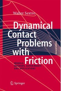 Dynamical Contact Problems with Friction  - Models, Methods, Experiments and Applications