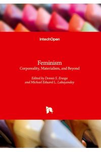 Feminism  - Corporeality, Materialism, and Beyond