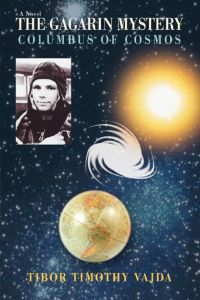 The Gagarin Mystery  - Columbus of Cosmos