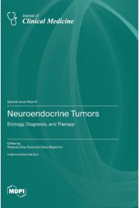Neuroendocrine Tumors  - Etiology, Diagnosis, and Therapy
