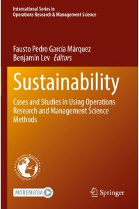 Sustainability  - Cases and Studies in Using Operations Research and Management Science Methods
