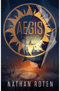 AEGIS  - The Rift: The Aegis Series (An Action/Adventure Contemporary Fantasy Saga), Book 2
