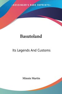 Basutoland  - Its Legends And Customs