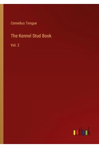 The Kennel Stud Book  - Vol. 2