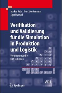 Verifikation und Validierung für die Simulation in Produktion und Logistik  - Vorgehensmodelle und Techniken
