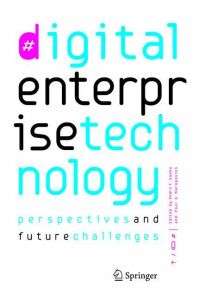 Digital Enterprise Technology  - Perspectives and Future Challenges