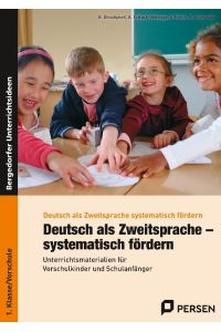 Deutsch als Zweitsprache - systematisch fördern  - Materialien für Kindergarten, Vorschule und Schuleingangsphase