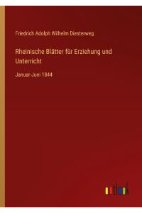 Rheinische Blätter für Erziehung und Unterricht  - Januar-Juni 1844