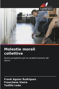 Molestie morali collettive  - Nuove prospettive per la caratterizzazione del danno