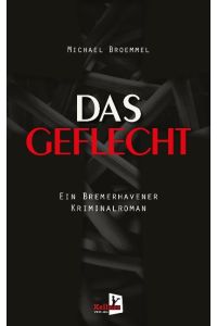 Das Geflecht  - Ein Bremerhavener Kriminalroman