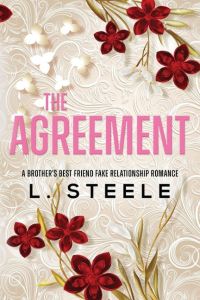 The Agreement  - : A Brother's Best Friend Fake Relationship Romance