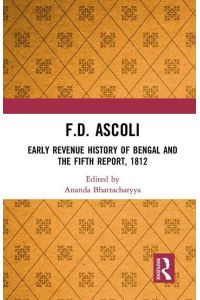 F. D. Ascoli  - Early Revenue History of Bengal and The Fifth Report, 1812