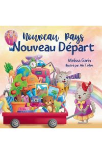 Nouveau Pays, Nouveau Départ  - Livre pour enfants sur les défis et les joies d'un déménagement à l'étranger