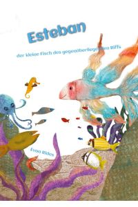 Esteban  - der kleine Fisch des gegenüberliegenden Riffs