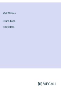 Drum-Taps  - in large print
