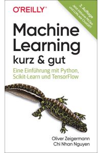 Machine Learning - kurz & gut  - Eine Einführung mit Python, Scikit-Learn und TensorFlow
