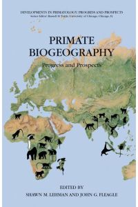 Primate Biogeography  - Progress and Prospects