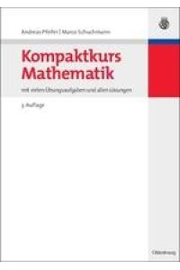 Kompaktkurs Mathematik  - mit vielen Übungsaufgaben und allen Lösungen