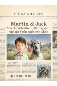 Martin & Jack  - Von Hundebesitzern, Katzenjägern und der Suche nach dem Glück