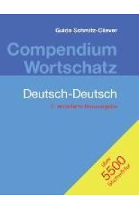 Compendium Wortschatz Deutsch-Deutsch, erweiterte Neuausgabe  - 2. erweiterte Neuausgabe