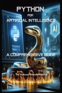 Python for Artificial Intelligence - A Comprehensive Guide