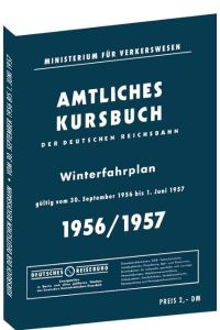 Kursbuch der Deutschen Reichsbahn - Winterfahrplan 1956/1957  - Gültig vom 30. September 1956 bis 1. Juni 1957