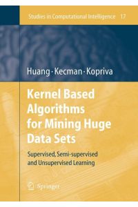 Kernel Based Algorithms for Mining Huge Data Sets  - Supervised, Semi-supervised, and Unsupervised Learning