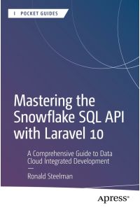 Mastering the Snowflake SQL API with Laravel 10  - A Comprehensive Guide to Data Cloud Integrated Development