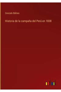 Historia de la campaña del Perú en 1838