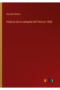 Historia de la campaña del Perú en 1838