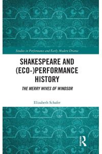 Shakespeare and (Eco-)Performance History - The Merry Wives of Windsor