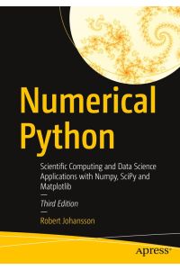 Numerical Python  - Scientific Computing and Data Science Applications with Numpy, SciPy and Matplotlib