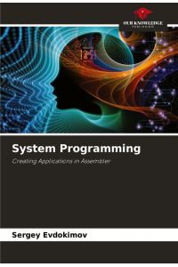 System Programming - Creating Applications in Assembler