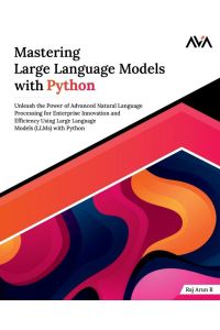 Mastering Large Language Models with Python